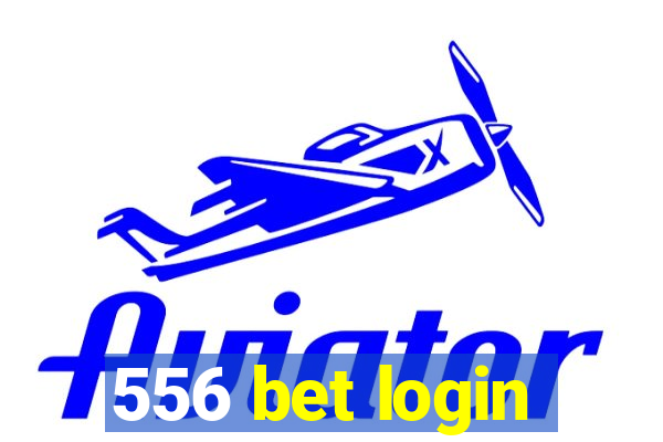 556 bet login